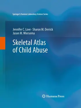 Love / Derrick / Wiersema |  Skeletal Atlas of Child Abuse | Buch |  Sack Fachmedien
