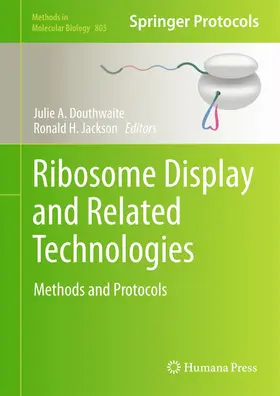 Jackson / Douthwaite |  Ribosome Display and Related Technologies | Buch |  Sack Fachmedien