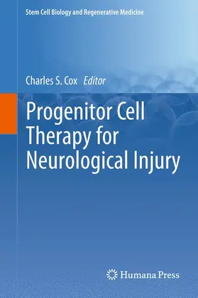 Cox / Cox, Jr. |  Progenitor Cell Therapy for Neurological Injury | Buch |  Sack Fachmedien