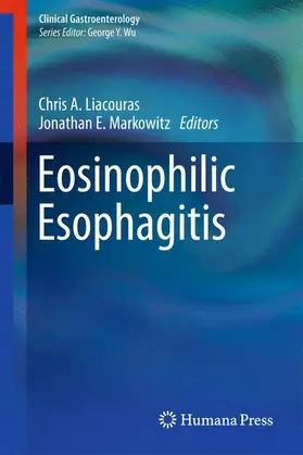 Liacouras / Markowitz | Eosinophilic Esophagitis | Buch | 978-1-61779-757-6 | sack.de