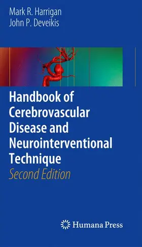 Harrigan / Deveikis |  Handbook of Cerebrovascular Disease and Neurointerventional Technique | Buch |  Sack Fachmedien