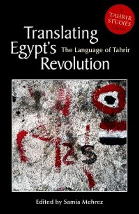 Mehrez |  Translating Egypt's Revolution | eBook | Sack Fachmedien