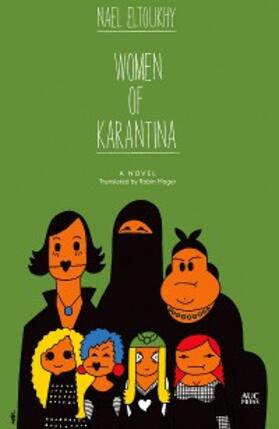 Eltoukhy |  Women of Karantina | eBook | Sack Fachmedien