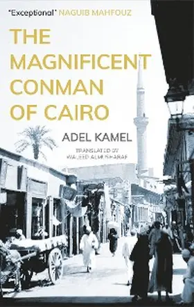 Kamel |  The Magnificent Conman of Cairo | eBook | Sack Fachmedien