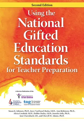NAGC / VanTassel-Baska / Robinson |  Using the National Gifted Education Standards for Teacher Preparation | Buch |  Sack Fachmedien