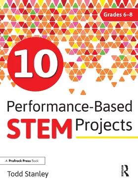 Stanley | 10 Performance-Based Stem Projects for Grades 6-8 | Buch | 978-1-61821-798-1 | www2.sack.de