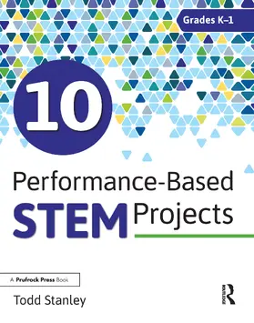 Stanley |  10 Performance-Based Stem Projects for Grades K-1 | Buch |  Sack Fachmedien