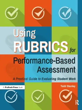 Stanley | Using Rubrics for Performance-Based Assessment | Buch | 978-1-61821-867-4 | www2.sack.de