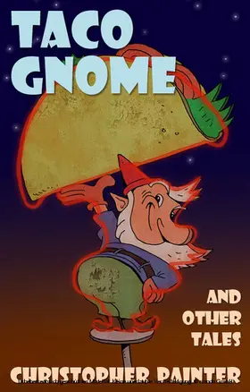 Painter |  Taco Gnome and Other Tales | eBook | Sack Fachmedien