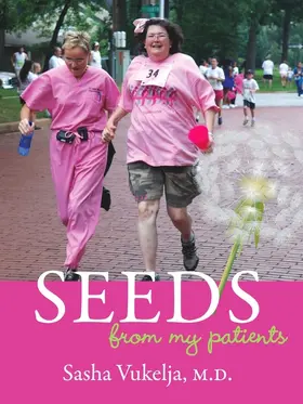 Vukelja / M.D. |  Seeds from My Patients | eBook | Sack Fachmedien