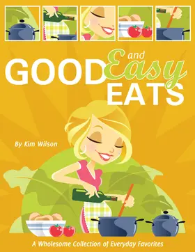 Wilson |  Good and Easy Eats | eBook | Sack Fachmedien