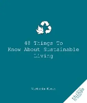 Klein |  48 Things to Know About Sustainable Living | eBook | Sack Fachmedien