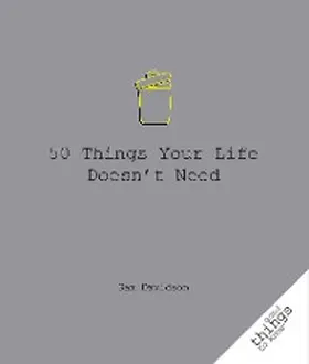 Davidson |  50 Things Your Life Doesn't Need | eBook | Sack Fachmedien