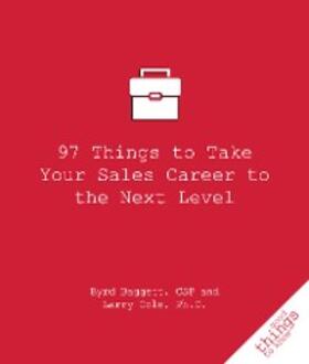 Baggett / Cole |  97 Things to Take Your Sales Career to the Next Level | eBook | Sack Fachmedien