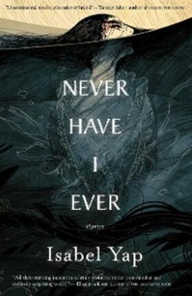Yap |  Never Have I Ever | eBook | Sack Fachmedien