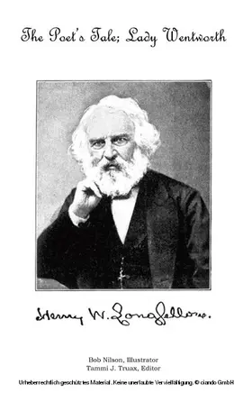 Longfellow |  Poet's Tale; Lady Wentworth (Illustrated) | eBook | Sack Fachmedien