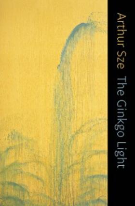 Sze |  The Ginkgo Light | eBook | Sack Fachmedien