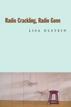 Olstein |  Radio Crackling, Radio Gone | eBook | Sack Fachmedien