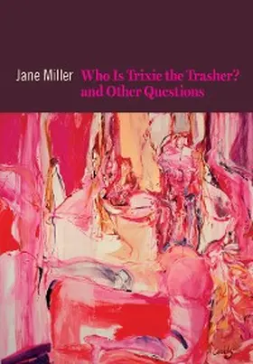 Miller |  Who Is Trixie the Trasher? and Other Questions | eBook | Sack Fachmedien