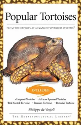 De Vosjoli |  Popular Tortoises (Advanced Vivarium Systems) | eBook | Sack Fachmedien