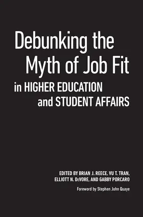 Reece / Tran / DeVore |  Debunking the Myth of Job Fit in Higher Education and Student Affairs | Buch |  Sack Fachmedien