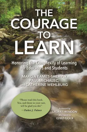 Eames-Sheavly / Michalec / Wehlburg |  The Courage to Learn | Buch |  Sack Fachmedien