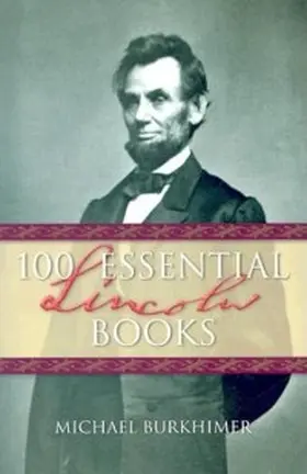 Burkhimer |  100 Essential Lincoln Books | eBook | Sack Fachmedien