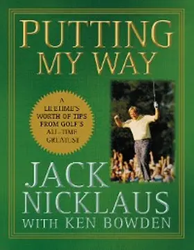 Nicklaus |  Putting My Way | eBook | Sack Fachmedien