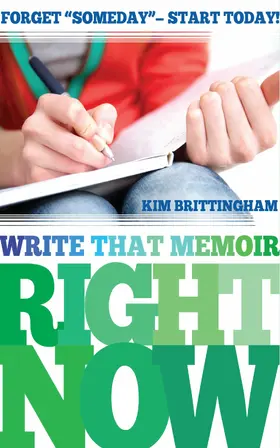 Brittingham |  Write That Memoir Right Now | eBook | Sack Fachmedien