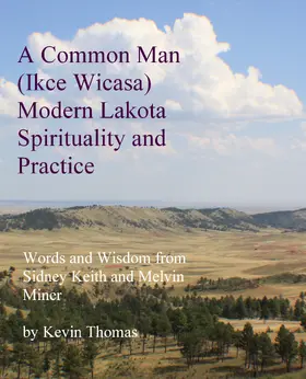 Thomas |  Common Man (Ikce Wicasa) Modern Lakota Spirituality and Practice | eBook | Sack Fachmedien