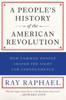Raphael |  A People's History of the American Revolution | eBook | Sack Fachmedien