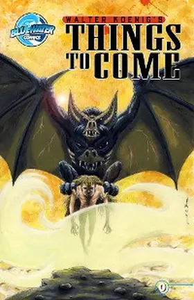 Koenig |  Walter Koenig's Things to Come #0 | eBook | Sack Fachmedien