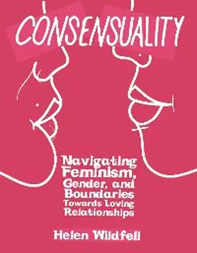 Wildfell |  Consensuality | eBook | Sack Fachmedien