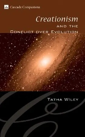 Wiley |  Creationism and the Conflict over Evolution | eBook | Sack Fachmedien