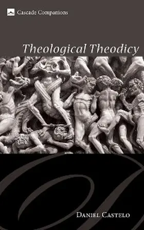 Castelo |  Theological Theodicy | eBook | Sack Fachmedien