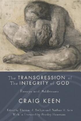 Keen / Bridges / Kerr |  The Transgression of the Integrity of God | eBook | Sack Fachmedien