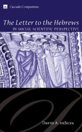 Desilva |  The Letter to the Hebrews in Social-Scientific Perspective | eBook | Sack Fachmedien