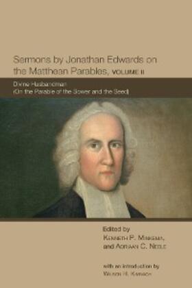 Minkema / Neele |  Sermons by Jonathan Edwards on the Matthean Parables, Volume II | eBook | Sack Fachmedien