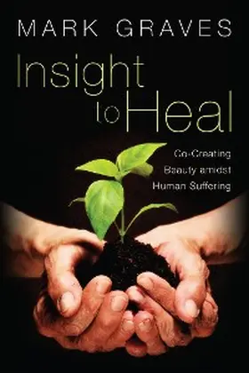 Graves |  Insight to Heal | eBook | Sack Fachmedien