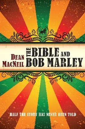 Macneil |  The Bible and Bob Marley | eBook | Sack Fachmedien