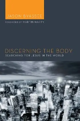 Byassee |  Discerning the Body | eBook | Sack Fachmedien