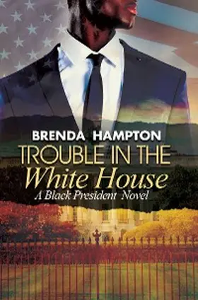 Hampton |  Trouble in the White House | eBook | Sack Fachmedien