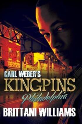 Williams |  Carl Weber's Kingpins: Philadelphia | eBook | Sack Fachmedien