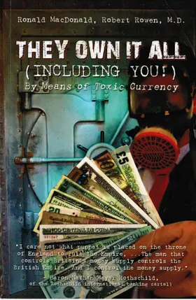 MacDonald |  They Own It All (Including You)!: By Means of Toxic Currency | eBook | Sack Fachmedien
