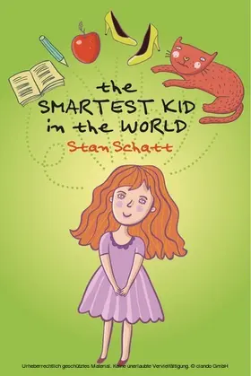 Schatt |  The Smartest Kid in the World | eBook | Sack Fachmedien