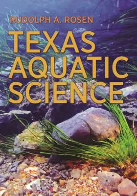 Rosen |  Texas Aquatic Science | Buch |  Sack Fachmedien
