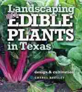 Beesley |  Landscaping with Edible Plants in Texas, Volume 48 | Buch |  Sack Fachmedien