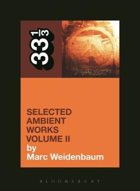 Weidenbaum | Aphex Twin's Selected Ambient Works Volume II | Buch | 978-1-62356-890-0 | www2.sack.de