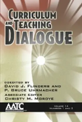 Flinders / Uhrmacher | Curriculum and Teaching Dialogue Volume 14, Numbers 1 & 2 | Buch | 978-1-62396-022-3 | sack.de