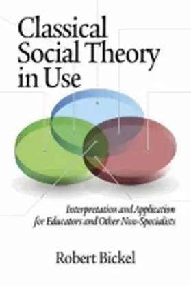 Bickel | Classical Social Theory in Use | Buch | 978-1-62396-070-4 | www2.sack.de